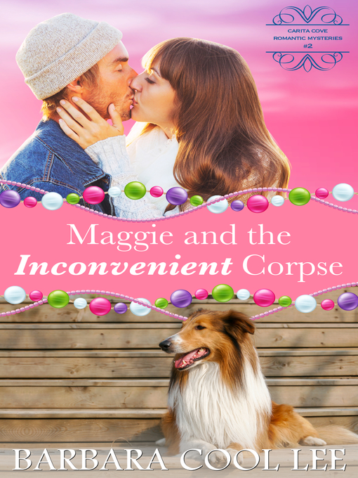 Title details for Maggie and the Inconvenient Corpse by Barbara Cool Lee - Available